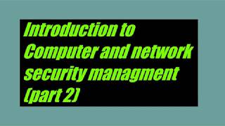 Introduction to Computer and network security management part 2 /Online classes/M Usman Nasir