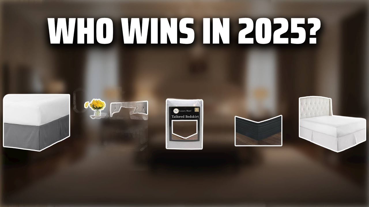 The Top 5 Best Queen Bed Skirt in 2025 - Must Watch Before Buying!