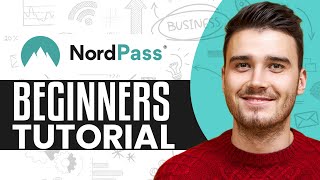 NordPass Tutorial 2024 | How To Use NordPass For Beginners