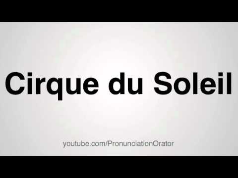 How to Pronounce Cirque du Soleil - YouTube