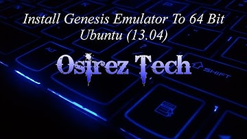 Install Genesis Emulator To 64 Bit Ubuntu (13.04)