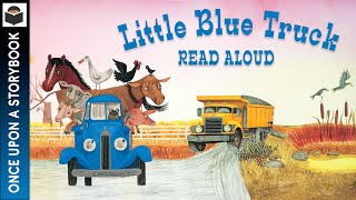 The Little Blue Truck | Read Aloud | Alice Schertle