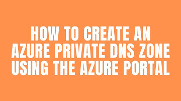 How to create an Azure private DNS zone using the Azure portal