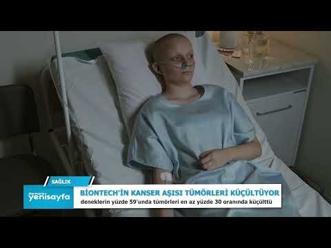 BİONTECH'İN KANSER AŞISI TÜMÖRLERİ KÜÇÜLTÜYOR