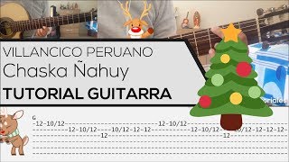 Video thumbnail of "VILLANCICO PERUANO | Cómo tocar CHASKA ÑAHUY | K'ana Wawakunas | TUTORIAL GUITARRA | TABS + ACORDES"