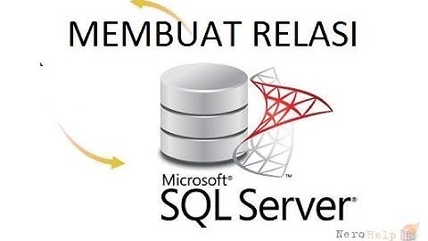 Cara Mudah Membuat Relasi Menggunakan SQL Server 2008 R2 Mudah Part 2