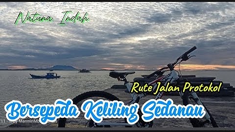Bersepeda Keliling Sedanau Rute Jalan Protokol @Anaksedanau-vj6ub