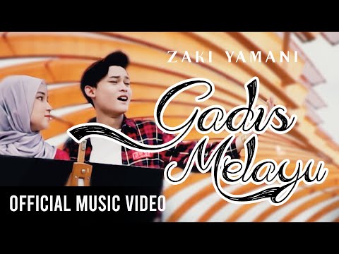 Zaki Yamani - Gadis Melayu (Official Music Video)
