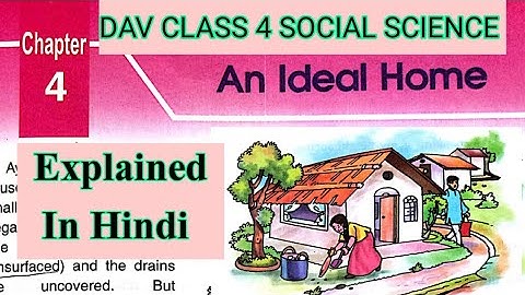DAV Class 4 S.St Chapter 4 An Ideal Home||Explained in Hindi ||ADARSH 999
