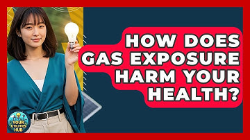 How Does Gas Exposure Harm Your Health? - Your Utilities Hub