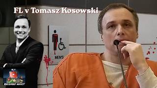FL v. Tomasz Kosowski - Closing Arguments Day 7