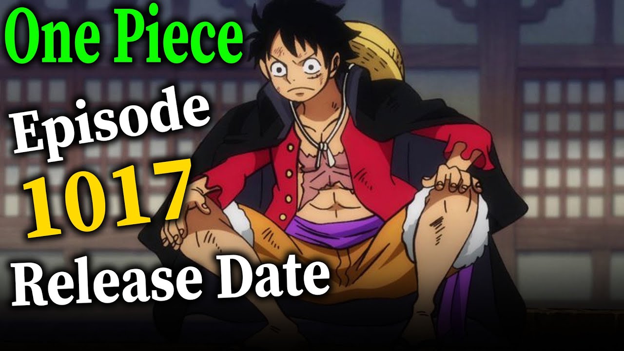 One Piece Episode 1,017 Release Date