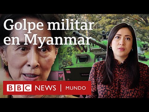 Qué está pasando en Myanmar y por qué | BBC Mundo