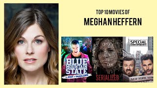 Meghan Heffern Top 10 Movies of Meghan Heffern| Best 10 Movies of Meghan Heffern
