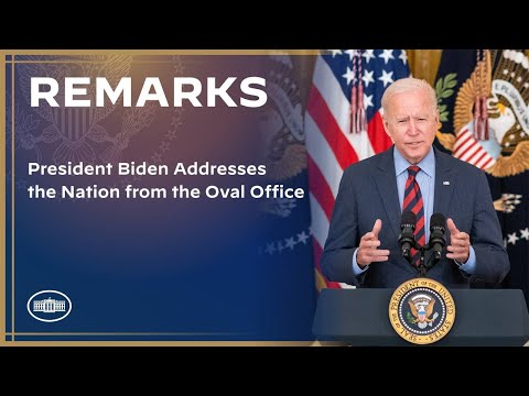 President Biden Addresses the Nation from the Oval Office