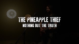 The Pineapple Thief - Nothing But The Truth (Product Trailer)