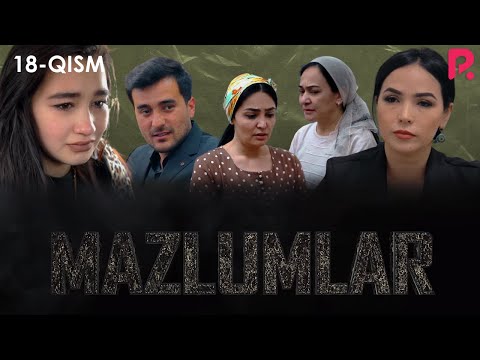 Mazlumlar (o'zbek serial) | Мазлумлар (узбек сериал) 18-qism