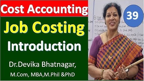 39. Job Costing Introduction from Cost Accounting Subject