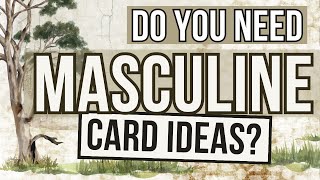 Fathers Day Card Ideas Making Male Cards Masculine Birthday Card Making Designs & Tutorial