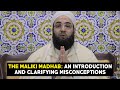The maliki madhab an introduction and clarifying misconceptions with dr shaykh hassan alkettani
