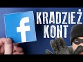 Kradzież kont na facebook - jak oni to robią?