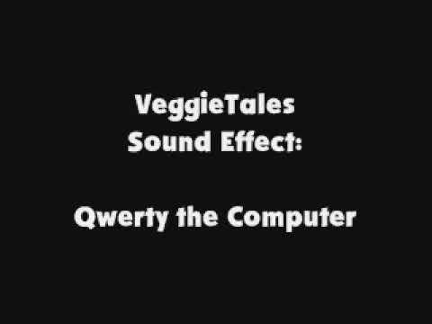 VeggieTales SFX Qwerty the Computer