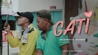 Download Lagu GATI - MAS HANDI Feat. SELAAMOR (Official Music Video) MP3