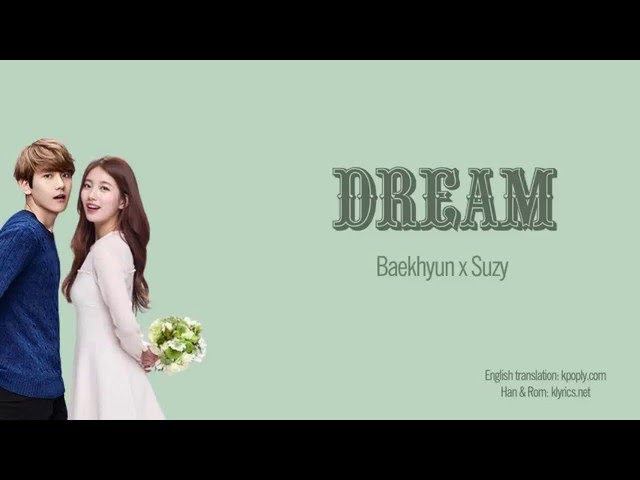 Dream - Baekhyun (백현), Suzy (수지) [Han-Rom-Eng lyrics] class=