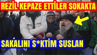 Sakalini Ski̇yi̇m Suslan Rezi̇l Kepaze Etti̇ler Sokakta Şook Sözler