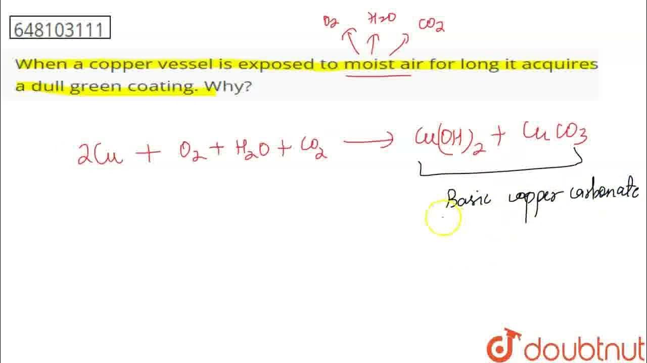 When a copper vessel is exposed to moist air for long it acquires a