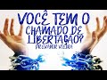 Será que eu tenho o chamado de libertação?? (batalha espiritual)