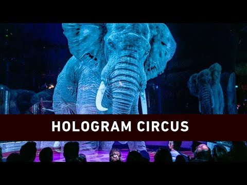سیرک بدون ظلم حیوانات واقعی را با هولوگرام عوض می کند