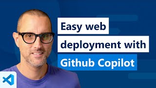 Easy web deployment with GitHub Copilot