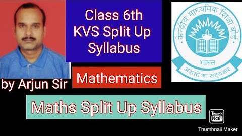 KVS Split up Syllabus/2021-22/Maths Class 6th/CBSE/NCERT/KVS