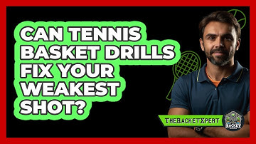 Can Tennis Basket Drills Fix Your Weakest Shot? - The Racket Xpert
