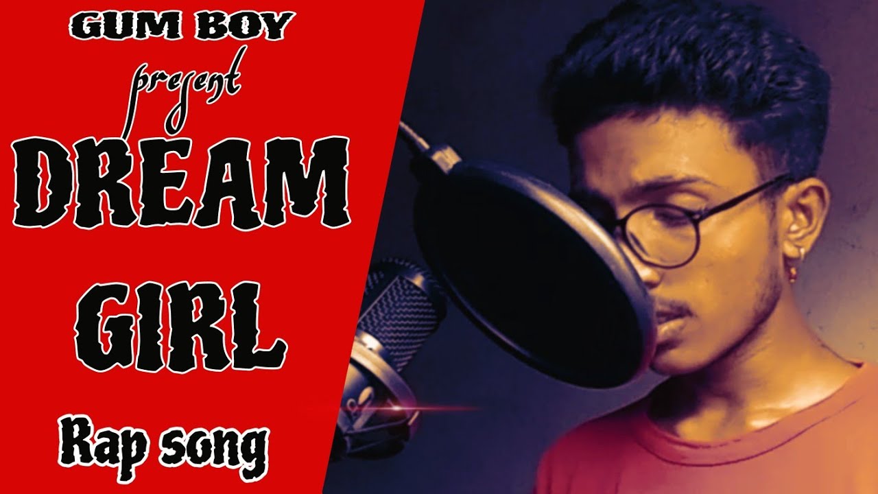 GUM BOY-DREAM GIRL (Rap Music Video)#rapsong#rapper#dreams - YouTube