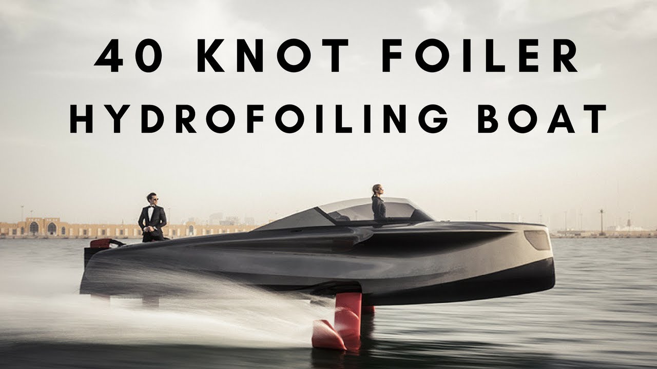FOILER - Hydrofoil Boat for Speeds up to 40 Knots! - YouTube