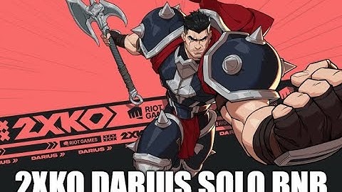 [2XKO Alpha Lab] Darius Solo BNB