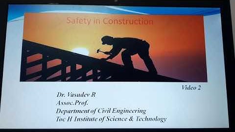 CE 404 Civil Engg Project Management - Mod 5 Safety Management - video 2- Dr. Vasudev R
