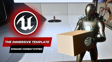 Unreal Engine - The Immersive Template X Dynamic Combat System