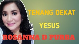 Rosanna D Purba _ Ku mau tetap setia