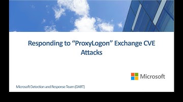 Responding to “ProxyLogon” Exchange CVE attacks