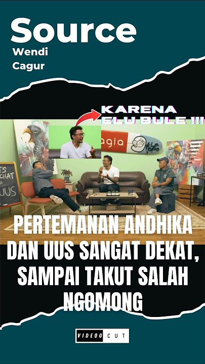ANDHIKA DULU TAKUT SALAH NGOMONG DENGAN UUS || #videoocut #wendicagur #uus #andhikapratama