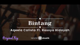 Bintang – Aqeela Calista feat. Rassya Hidayah (KARAOKE AKUSTIK - ORIGINAL KEY)