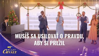 Oslavná pieseň „Musíš sa usilovať o pravdu, aby si prežil“ | Hlasy chvály 2026