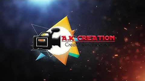A.K CREATION Channel intro