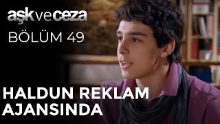 Haldun Reklam Ajansında | Aşk ve Ceza 49. Bölüm screenshot 4