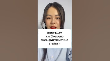 3 Quy Luật Ứng Dụng Sức Mạnh Tiềm Thức - Phần 1 #nguyenthithutrang