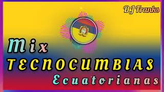 CUMBIA ECUATORIANA - MIX TECNOCUMBIA - CON MUCHO SENTIMIENTO •DJ Franks•