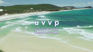 Video thumbnail of "illuminati hotties - u v v p (feat. Buck Meek) [Official Visual]"